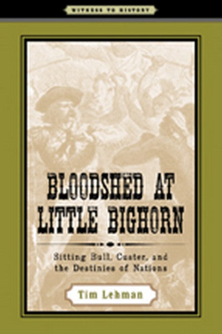 Bloodshed at Little Bighorn