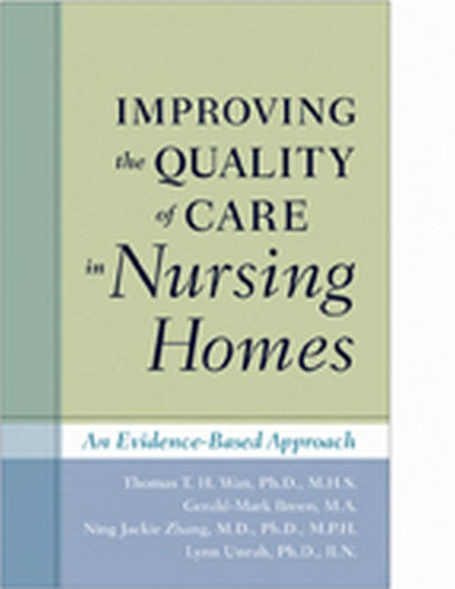 Improving the Quality of Care in Nursing Homes