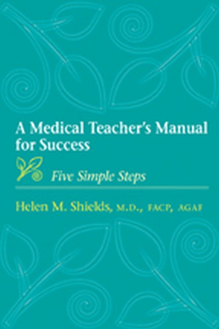 A Medical Teacher's Manual for Success