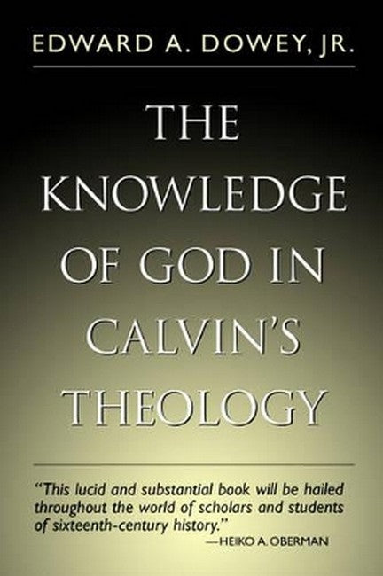 The Knowledge of God in Calvin's Theology 2/e
