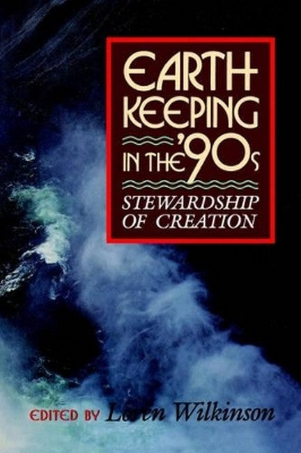 Earth-keeping in the '90's 2/e