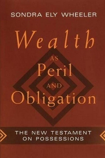 Wealth as Peril and Obligation