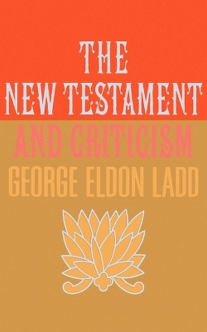 The New Testament and Criticism