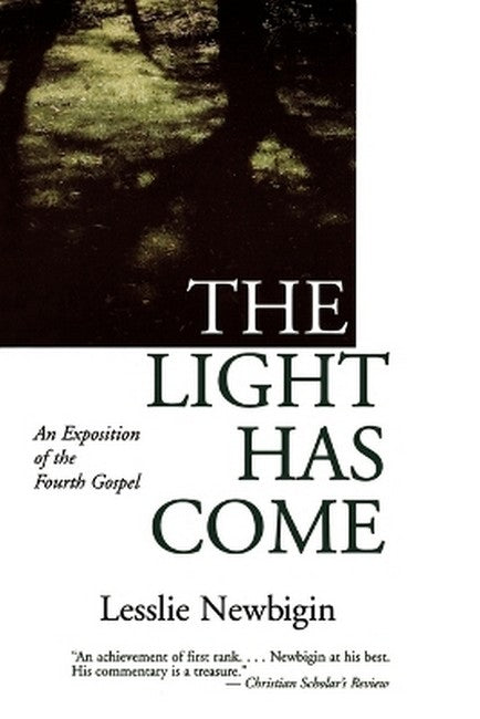The Light has Come
