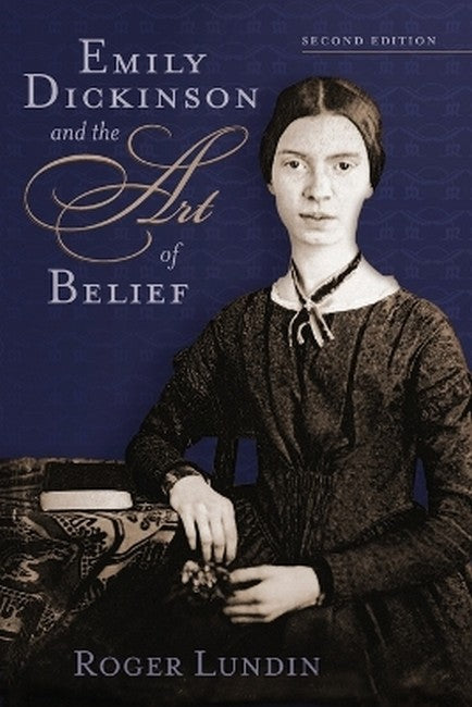 Emily Dickinson and the Art of Belief 2/e