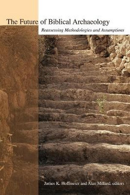 The Future of Biblical Archaeology