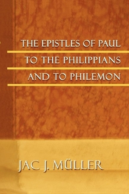 The Epistles of Paul to the Philippians and to Philemon