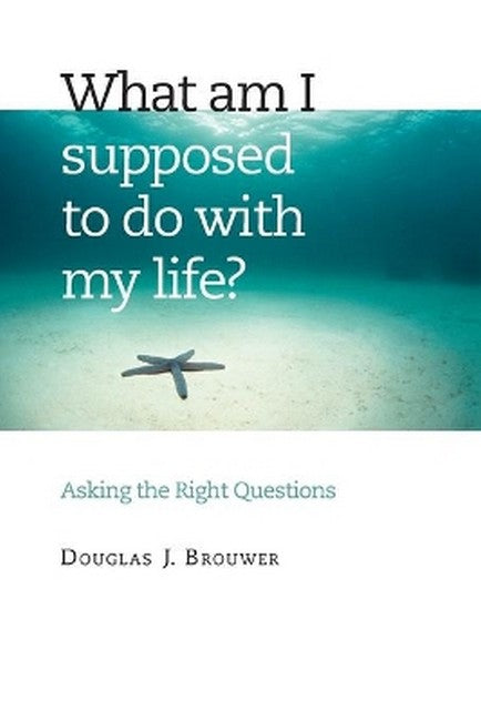 What am I Supposed to Do with My Life?