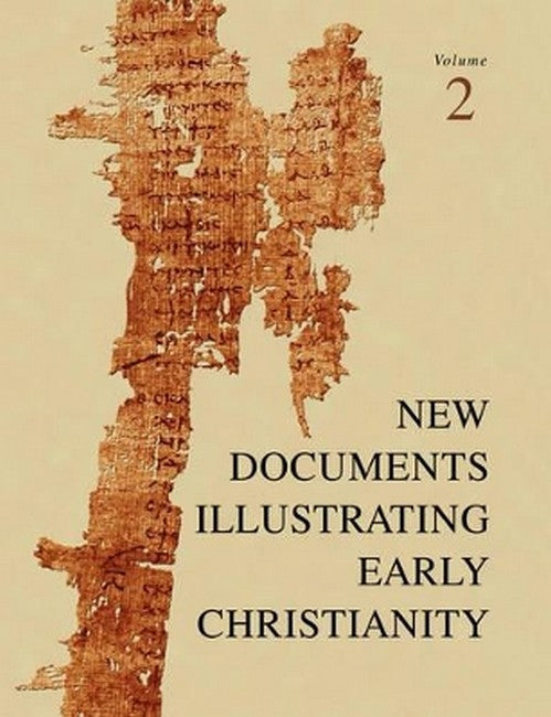 New Documents Illustrating Early Christianity 2/e