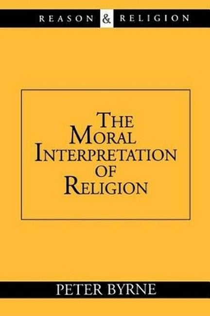 The Moral Interpretation of Religion 1999/e