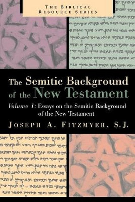 Essays on the Semitic Background of the New Testament
