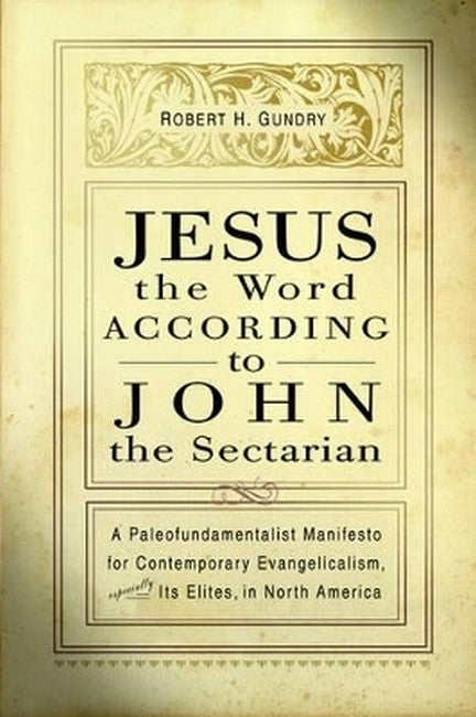 Jesus the Word according to John the Sectarian
