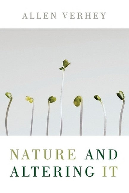 Nature and Altering it