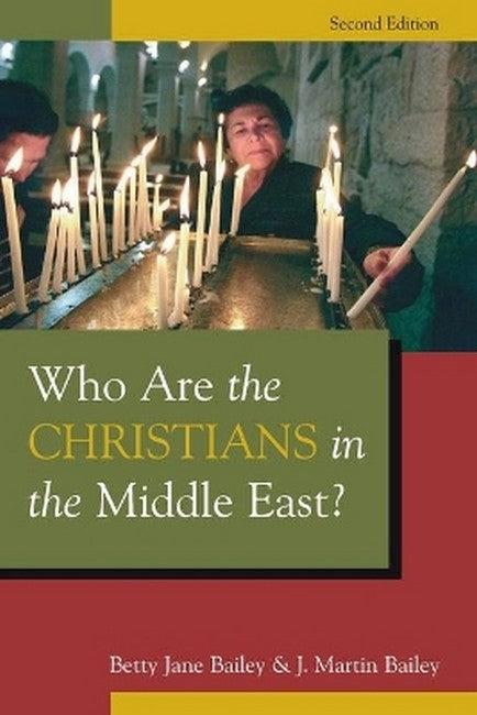 Who are the Christians in the Middle East? 2/e