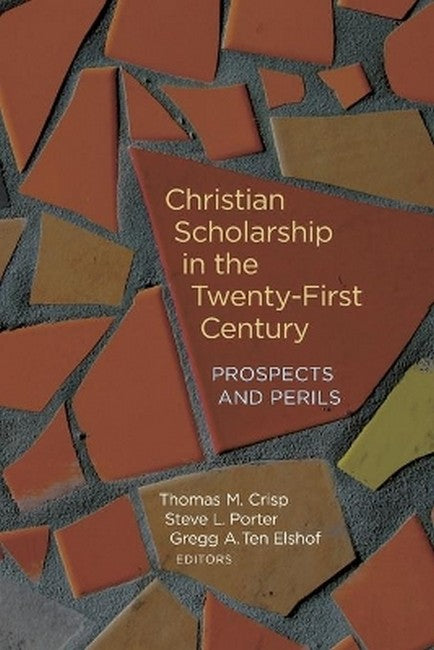 Christian Scholarship in the Twenty-First Century