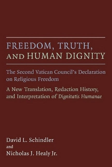 Freedom, Truth, and Human Dignity
