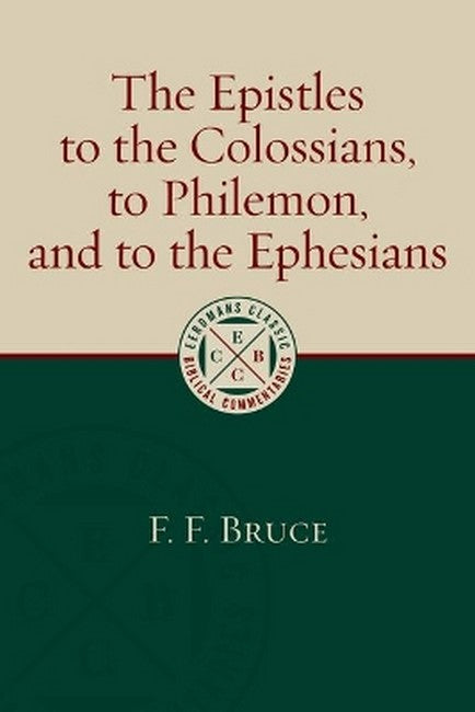 Epistles to the Colossians, to Philemon, and to the Ephesians