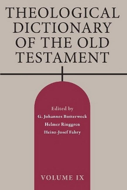 Theological Dictionary of the Old Testament, Volume IX