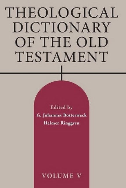 Theological Dictionary of the Old Testament, Volume V