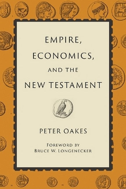 Empire, Economics, and the New Testament