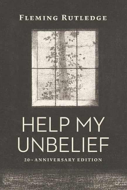 Help My Unbelief, 20th Anniversary Edition 20/e