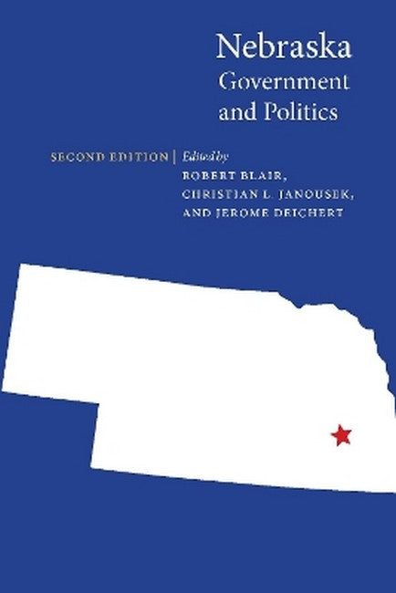 Nebraska Government and Politics 2/e