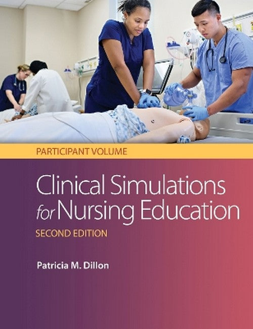 Clinical Simulations for Nursing Education 2/e