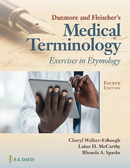 Dunmore and Fleischer's Medical Terminology 4/e