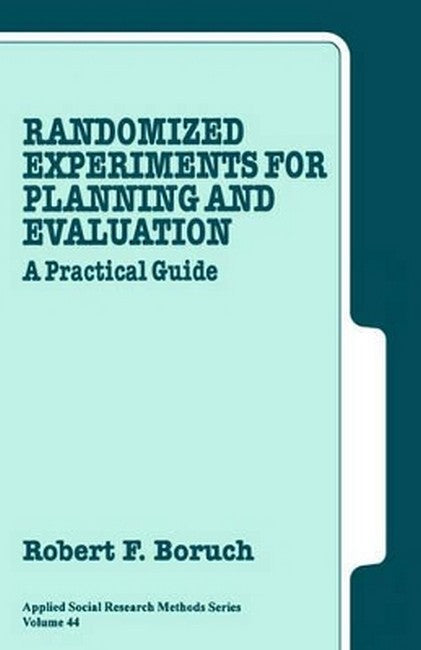 Randomized Experiments for Planning and Evaluation