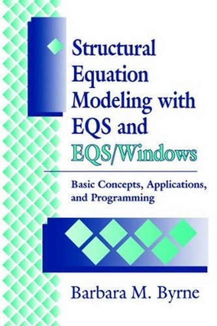 Structural Equation Modeling with EQS and EQS/WINDOWS