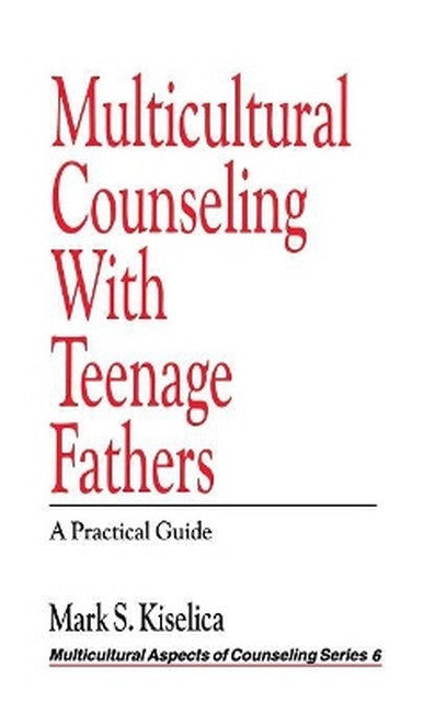 Multicultural Counseling with Teenage Fathers