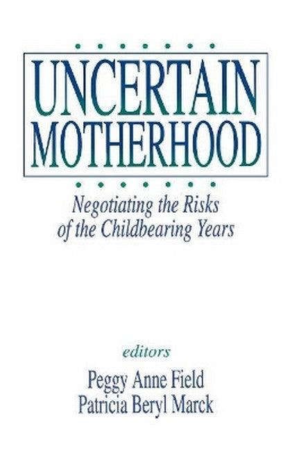 Uncertain Motherhood