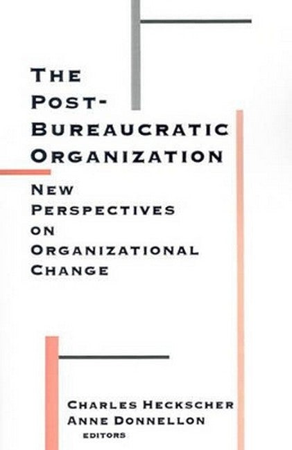 The Post-Bureaucratic Organization