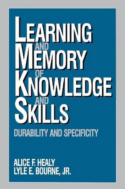 Learning and Memory of Knowledge and Skills