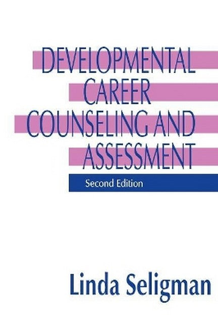 Developmental Career Counseling and Assessment 2/e