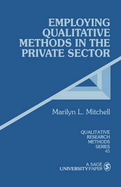 Employing Qualitative Methods in the Private Sector