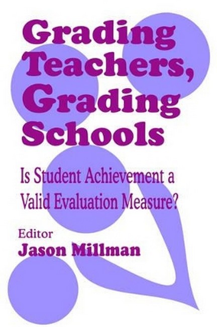 Grading Teachers, Grading Schools