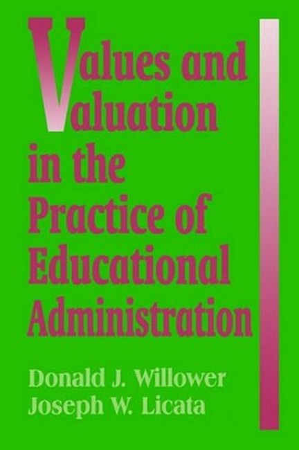 Values and Valuation in the Practice of Educational Administration