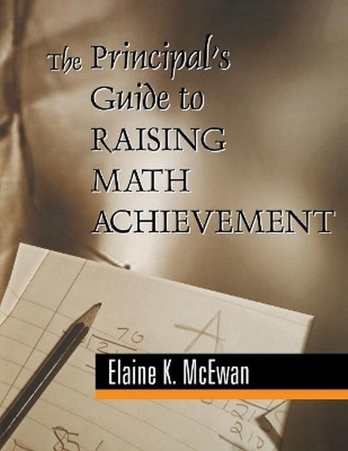 The Principal's Guide to Raising Math Achievement