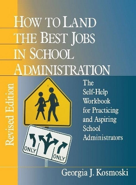 How to Land the Best Jobs in School Administration 2/e