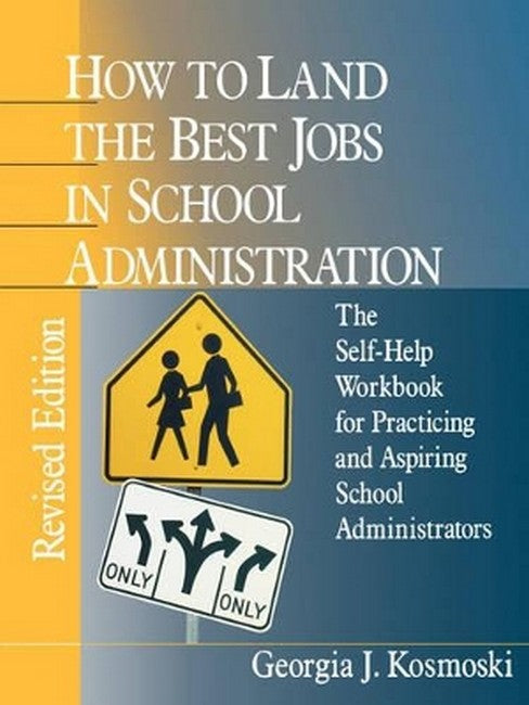 How to Land the Best Jobs in School Administration 2/e