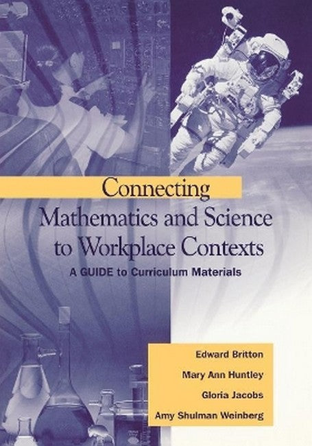 Connecting Mathematics and Science to Workplace Contexts