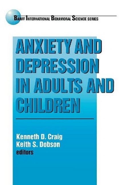 Anxiety and Depression in Adults and Children