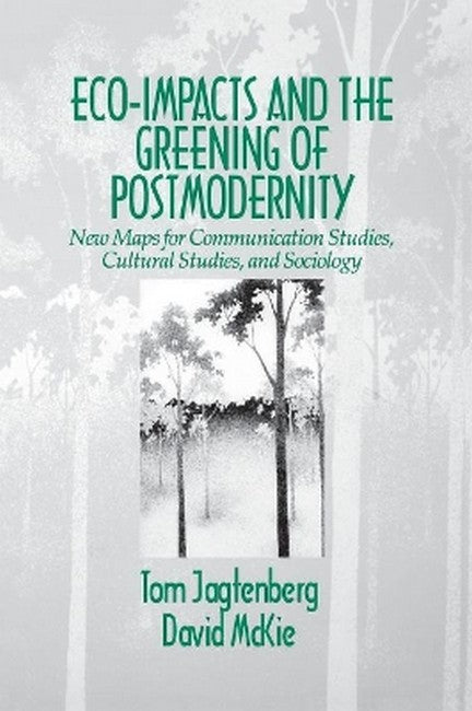 Eco-Impacts and the Greening of Postmodernity