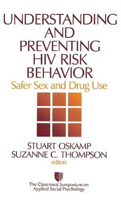 Understanding and Preventing HIV Risk Behavior