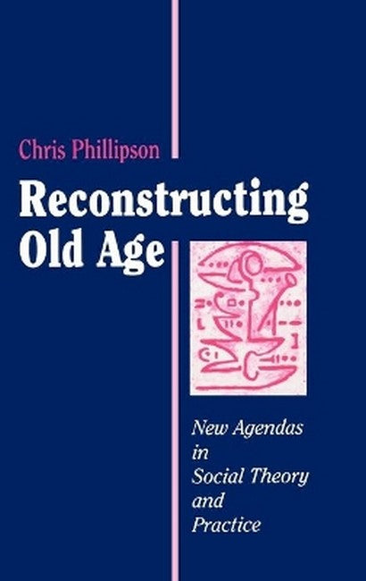 Reconstructing Old Age