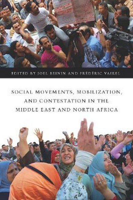 Social Movements, Mobilization, and Contestation in the Middle East andNorth Africa
