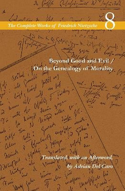 Beyond Good and Evil / on the Genealogy of Morality
