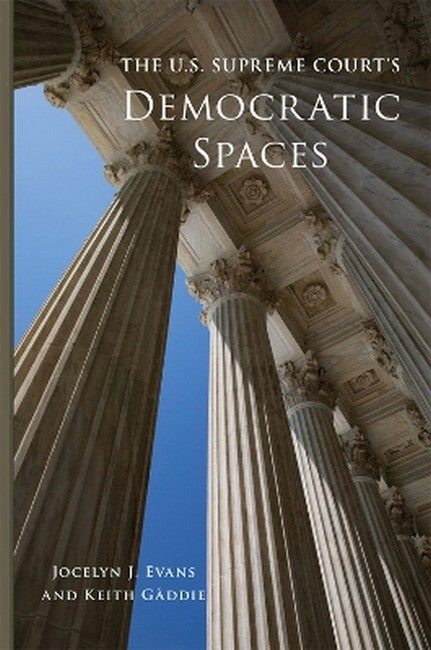 The U.S. Supreme Court's Democratic Spaces Volume 5