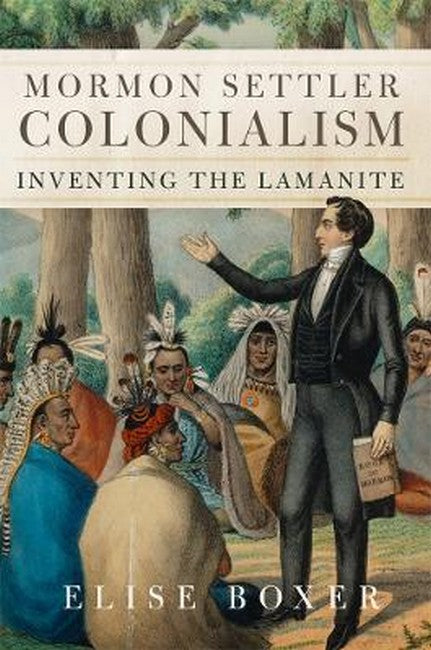 Mormon Settler Colonialism Volume 25